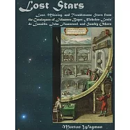 Lost Stars: Lost Missing and Troublesome Stars from the Catalogues of Johannes Bayer Nicholas Louis De Lacaille John Flamsteed a