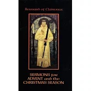 Bernard of Clairvaux: Sermons for Advent And the Christmas Season