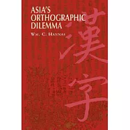 Asia’s Orthographic Dilemma