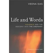 Life And Words: Violence And the Descent into the Ordinary