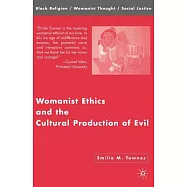 Womanist Ethics and the Cultural Production of Evil