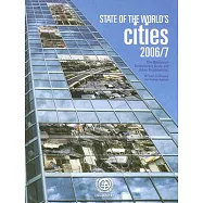 The State of the World’s Cities 2006/2007: The Millennium Development Goals and Urban Sustainability: 30 Years of