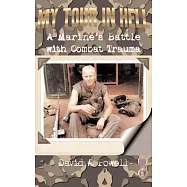 My Tour in Hell: A Marine’s Battle With Combat Trauma