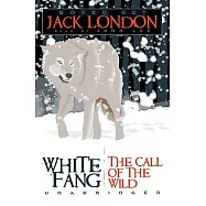 Jack London: White Fang/The Call of the Wild