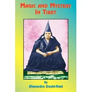 Magic and Mystery in Tibet