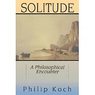 Solitude: A Philosophical Encounter