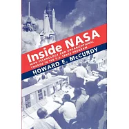 Inside Nasa: High Technology and Organizational Change in the U.S. Space Program