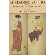 Re-Reading Sappho: Reception and Transmission