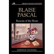 Blaise Pascal: Reasons of the Heart