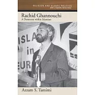 Rachid Ghannouchi: A Democrat Within Islamism