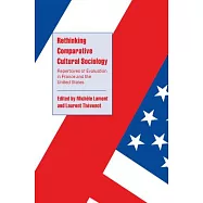 Rethinking Comparative Cultural Sociology: Repertoires of Evaluation in France and the United States