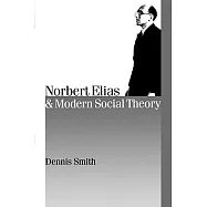 Norbert Elias and Modern Social Theory