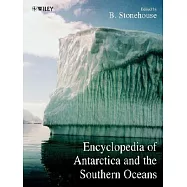Encyclopedia of the Antarctica and the Southern Oceans