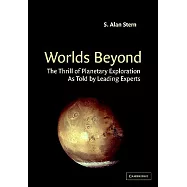 Worlds Beyond: The Thrill of Planetary Exploration, As Told by Experts