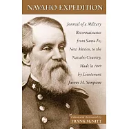 Navajo Expedition: Journal of a Military Reconnaissance from Santa Fe, New Mexico, to the Navaho Country, Made in 1849