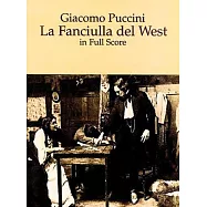 LA Fanciulla Del West in Full Score