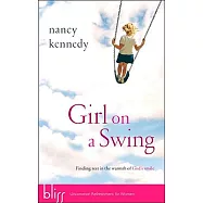 Girl on a Swing: Finding Rest in the Warmth of God&rsquo;s Smile