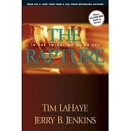 The Rapture: In the Twinkling of an Eye / Countdown to the Earth&rsquo;s Last Days
