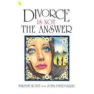 Divorce Is Not the Answer