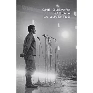Che Guevara Habla a LA Juventud/Che Guevara Speaks to the Young