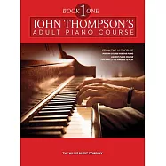 John Thompson&rsquo;s Adult Piano Course - Book 1: Mid-elementary Level