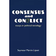 Consensus and Conflict: Essays in Political Sociology