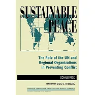 Sustainable Peace: The Role of the Un and Regional Organizations in Preventing Conflict