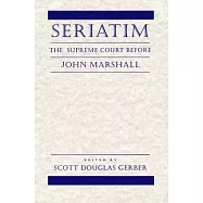 Seriatim: The Supreme Court Before John Marshall