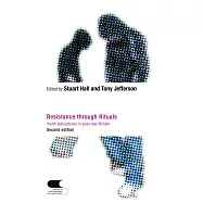 Resistance Through Rituals: Youth Subcultures in Post-War Britian