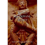 Sacred and Profane Beauty: The Holy in Art