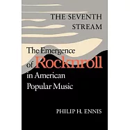 The Seventh Stream: The Emergence of Rocknroll in American Popular Music