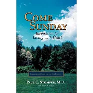 Come Sunday: Inspiration for Living With Heart