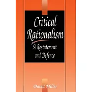 Critical Rationalism: A Restatement and Defence