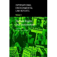 International Environmental Law Reports: Human Rights and Environment