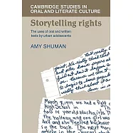 Storytelling Rights: The Uses of Oral And Written Texts by Urban Adolescents
