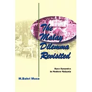 The Malay Dilemma Revisted: Race Dynamics in Modern Malaysia