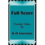 Full Score: Twenty Tales by D. H. Lawrence