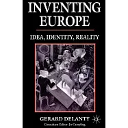Inventing Europe: Idea, Identity, Reality