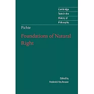 Foundations of Natural Right: According to the Principles of the Wissenschaftslehre