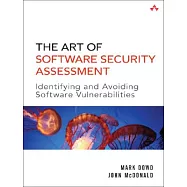 The Art of Software Security Assessment: Identifying And Preventing Software Vulnerabilities