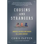 Cousins And Strangers: America, Britain, And Europe in a New Century