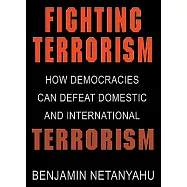 Fighting Terrorism: How Democracies Can Defeat Domestic and International Terrorism