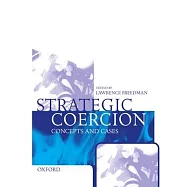 Strategic Coercion: Concepts and Cases
