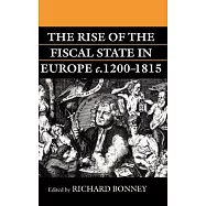 The Rise of the Fiscal State in Europe 1200-1815