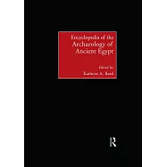 Encyclopedia of the Archaeology of Ancient Egypt