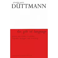 The Gift of Language: Memory and Promise in Adorno, Benjamin, Heidegger, and Rosenzweig