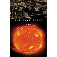 The 23rd Cycle: Learning to Live With a Stormy Star
