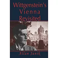 Wittgenstein’s Vienna Revisited