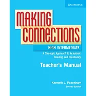 Making Connections High Intermediate Teacher’s Manual: An Strategic Approach to Academic Reading and Vocabulary