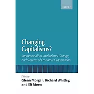 Changing Capitalisms?: Internationalism, Institutional Change, and Systems of Economic Organization